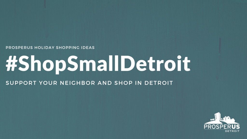 #shopsmalldetroit - holiday shopping ideas for detroit neighborhoods