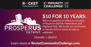 Rocket Community Challenge - 10 Dollars for 10 Years to ProsperUs Detroit